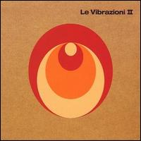 Le Vibrazioni Ii