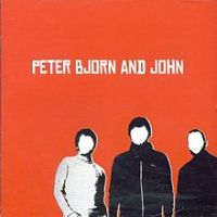 Peter Bjorn And John