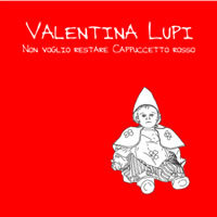 Non Voglio Restare Cappuccetto Rosso